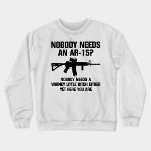 Nobody Ar15 T-shirt Crewneck Sweatshirt